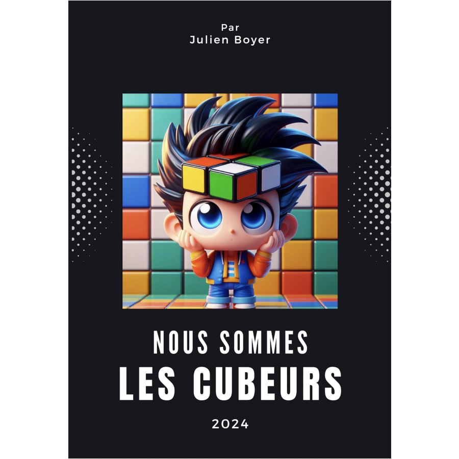 Nous sommes les cubeur - Julien Boyer